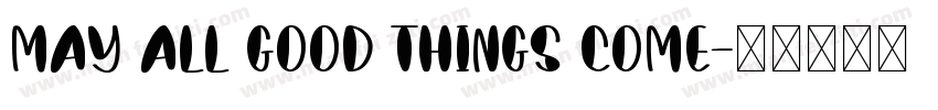 May all good things come字体转换